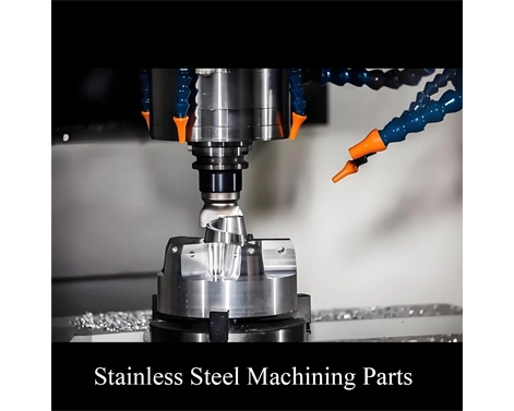 Stainless Steel Machining Parts